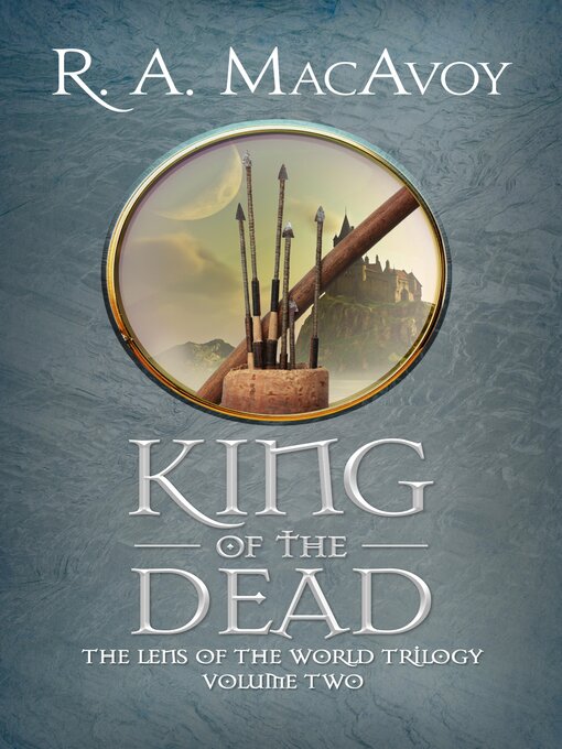 Title details for King of the Dead by R. A. MacAvoy - Available